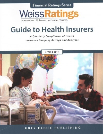 Weiss Ratings Guide to Health Insurers, Spring 2019: 0 (Paperback)