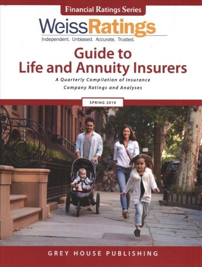 Weiss Ratings Guide to Life & Annuity Insurers, Spring 2019: 0 (Paperback)