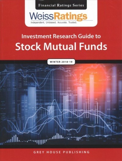 Weiss Ratings Investment Research Guide to Stock Mutual Funds, Winter 18/19: 0 (Paperback)