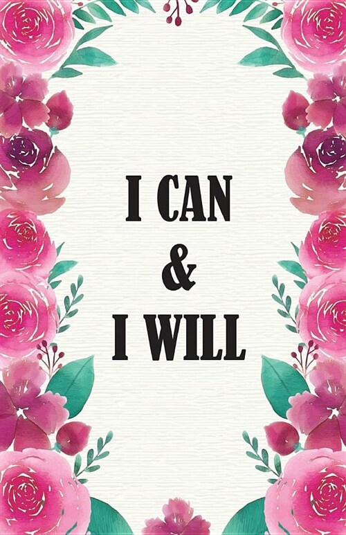I Can and I Will: Dot Grid Bullet Journal Notebook, Essentials Dot Matrix Planner Paper, 5.5 X 8.5 inch, Professionally Designed Hand Le (Paperback)