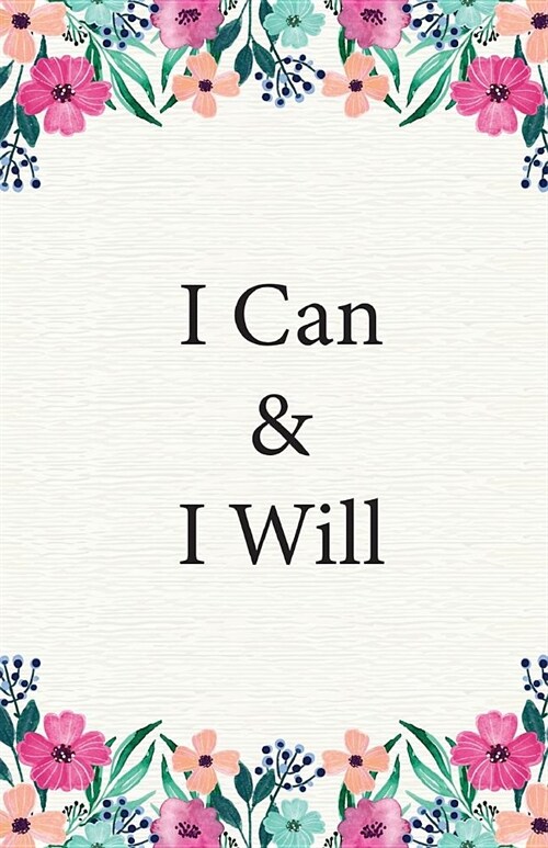 I Can and I Wil: Dot Grid Bullet Journal Notebook, Essentials Dot Matrix Planner Paper, 5.5 X 8.5 inch, Professionally Designed Hand Le (Paperback)