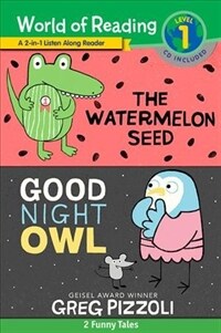 Watermelon Seed, the and Good Night Owl 2-In-1 Listen-Along Reader: 2 Funny Tales [With Audio CD] (Paperback)