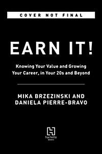 [중고] Earn It!: Know Your Value and Grow Your Career, in Your 20s and Beyond (Paperback)