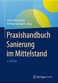 Praxishandbuch Sanierung Im Mittelstand (Hardcover, 4, 4., Vollstandig)