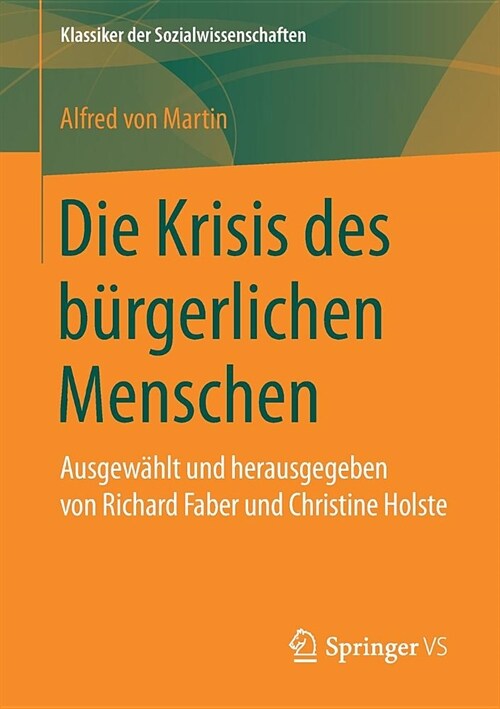 Die Krisis Des B?gerlichen Menschen: Ausgew?lt Und Herausgegeben Von Richard Faber Und Christine Holste (Paperback, 1. Aufl. 2019)