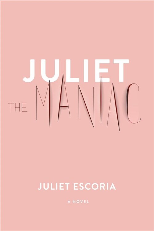 Juliet the Maniac (Paperback)