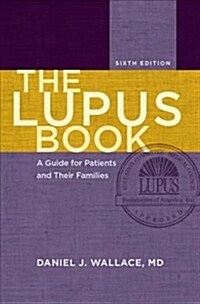 The Lupus Book: A Guide for Patients and Their Families (Hardcover, 6)