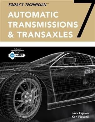 Todays Technician: Automatic Transmissions and Transaxles Classroom Manual and Shop Manual (Spiral, 7)