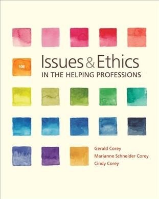 Issues and Ethics in the Helping Professions + Ethics in Action, 3rd Ed + Workbook + DVD + CourseMate, 1 term 6 months Printed Access Card + Codes of  (Hardcover, 10th, PCK)