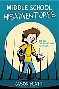 Middle School Misadventures (Paperback)