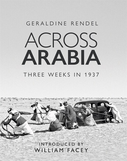 Across Arabia : Three Weeks in 1937 (Hardcover)