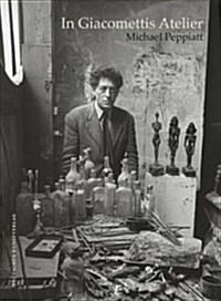 In Giacomettis Atelier (Hardcover)