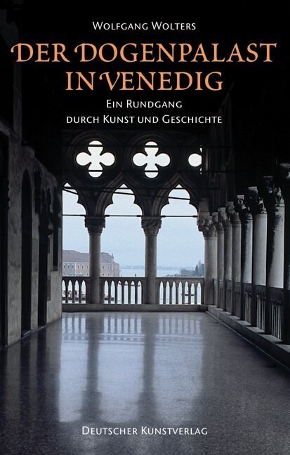 Der Dogenpalast in Venedig: Ein Rundgang Durch Kunst Und Geschichte (Paperback)