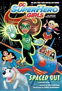 DC Super Hero Girls: Spaced Out (Paperback)