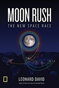 Moon Rush: The New Space Race (Hardcover)