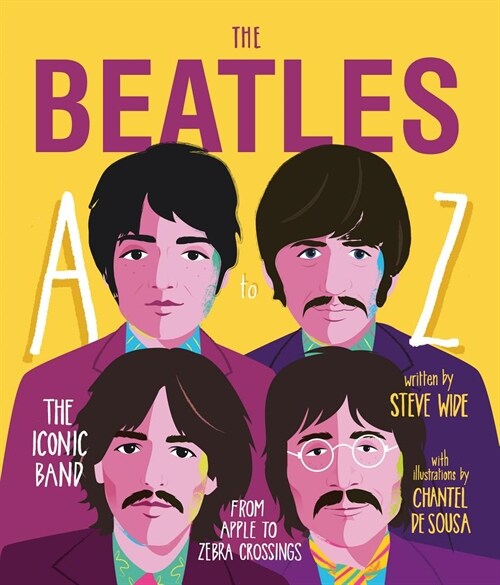 The Beatles A to Z: The Iconic Band - From Apple to Zebra Crossings (Hardcover)