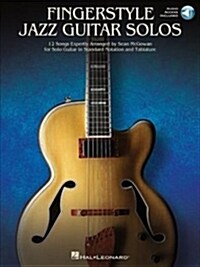 Fingerstyle Jazz Guitar Solos: 12 Songs Expertly Arranged for Solo Guitar in Standard Notation and Tablature (Hardcover)