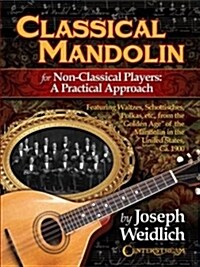 Classical Mandolin: For Non-Classical Players: A Practical Approach (Paperback)