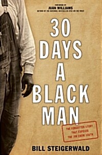 30 Days a Black Man: The Forgotten Story That Exposed the Jim Crow South (Paperback)