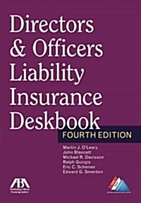 Directors & Officers Liability Insurance Deskbook (Paperback, 4)