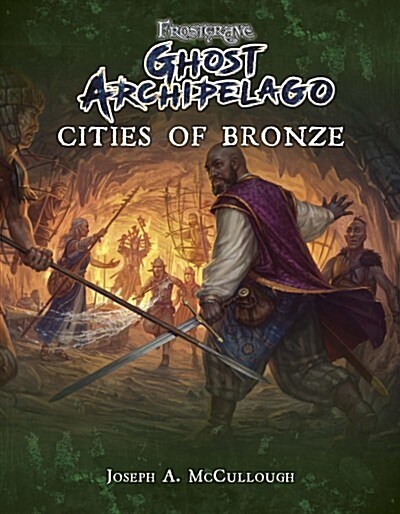 Frostgrave: Ghost Archipelago: Cities of Bronze (Paperback)