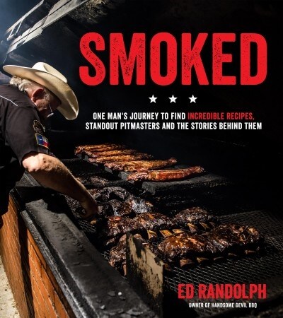 Smoked: One Mans Journey to Find Incredible Recipes, Standout Pitmasters and the Stories Behind Them (Paperback)