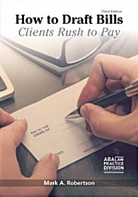 How to Draft Bills Clients Rush to Pay (Paperback, 3)
