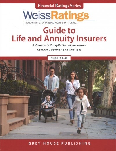 Weiss Ratings Guide to Life & Annuity Insurers, Summer 2019: 0 (Paperback)