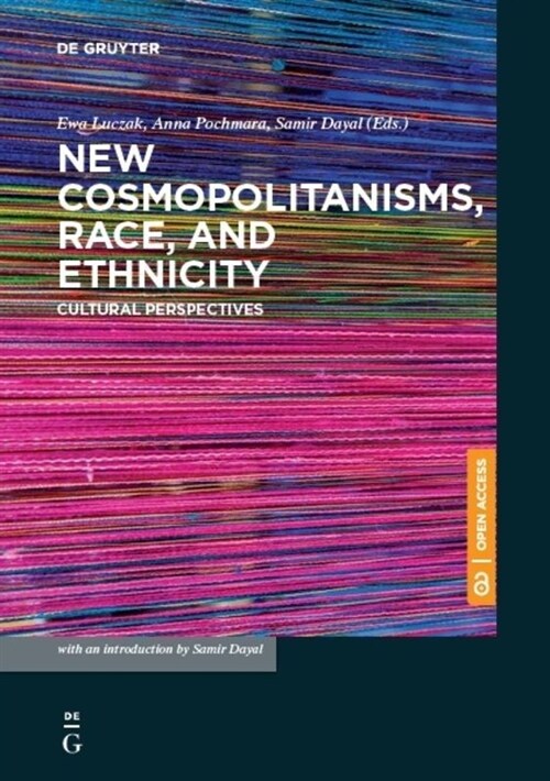 New Cosmopolitanisms, Race, and Ethnicity: Cultural Perspectives (Hardcover)