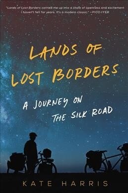 Lands of Lost Borders: A Journey on the Silk Road (Paperback)