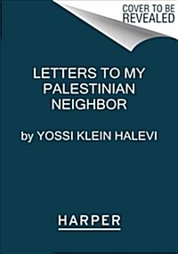 Letters to My Palestinian Neighbor (Paperback)