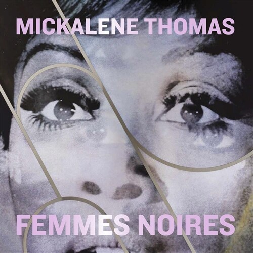 Mickalene Thomas: Femmes Noires (Hardcover)