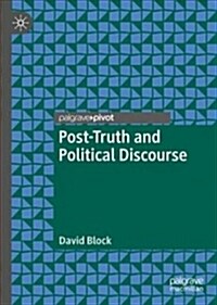 Post-truth and Political Discourse (Hardcover)