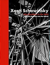 Xanti Schawinsky: Vom Bauhaus in Die Welt. from the Bauhaus Into the World (Hardcover)