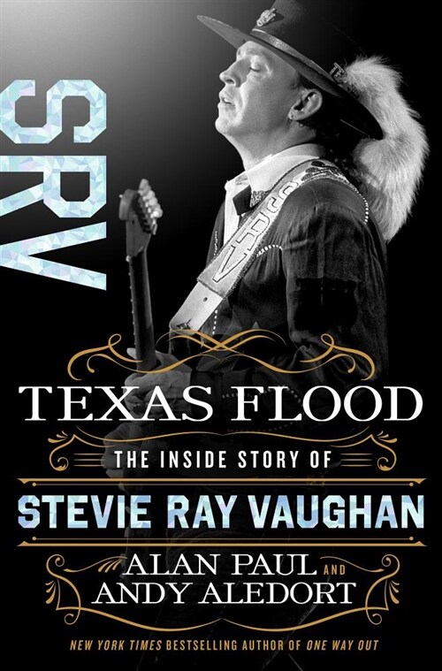 Texas Flood: The Inside Story of Stevie Ray Vaughan (Hardcover)