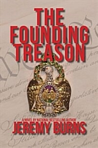 The Founding Treason (Hardcover)