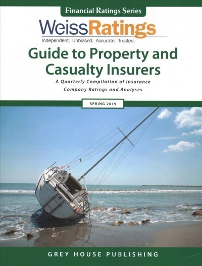 Weiss Ratings Guide to Property & Casualty Insurers, Spring 2019: 0 (Paperback)