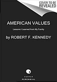 American Values: Lessons I Learned from My Family (Paperback)