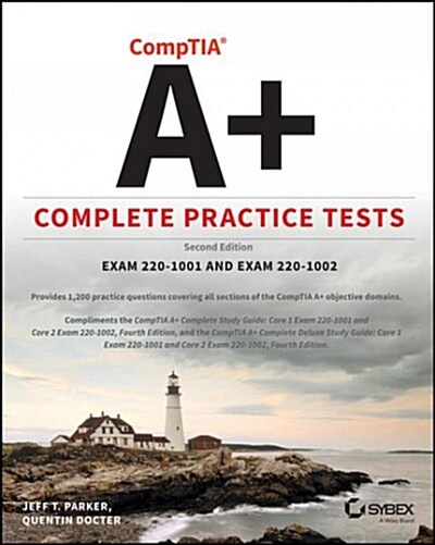 Comptia A+ Complete Practice Tests: Exam Core 1 220-1001 and Exam Core 2 220-1002 (Paperback, 2)