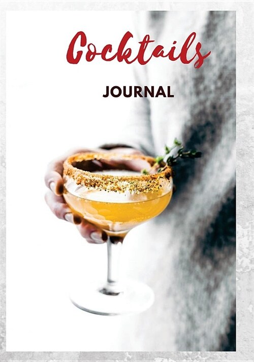 Cocktails Journal: A diary for those who fill their days with joy! (Paperback)