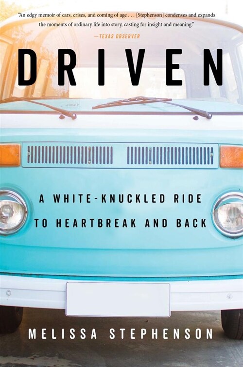 Driven: A White-Knuckled Ride to Heartbreak and Back (Paperback)