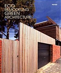 Eco Remodeling Green Architecture (Hardcover, Bilingual)