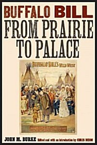 Buffalo Bill from Prairie to Palace (Paperback)