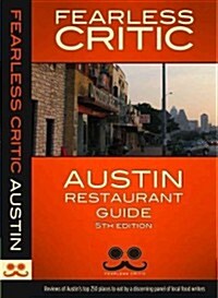 Fearless Critic Restaurant Guide Austin (Paperback, 5th)