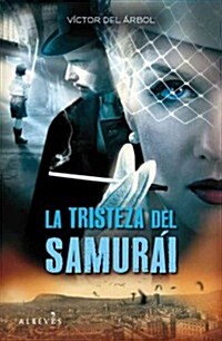 La tristeza del samurai / The Sadness of the Samurai (Paperback)