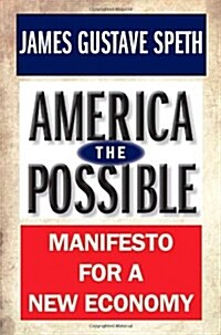 [중고] America the Possible: Manifesto for a New Economy (Hardcover)