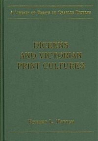 Dickens and Victorian Print Cultures (Hardcover)