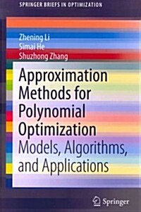 Approximation Methods for Polynomial Optimization: Models, Algorithms, and Applications (Paperback)