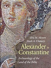[중고] Alexander to Constantine: Archaeology of the Land of the Bible, Volume 3 (Hardcover)