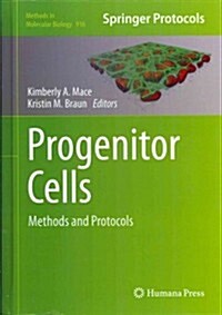 Progenitor Cells: Methods and Protocols (Hardcover, 2012)